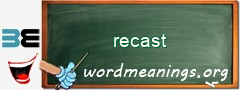 WordMeaning blackboard for recast